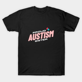 Proud Autism Sister T-Shirt